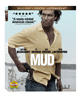Check out this new coupon!! $3.00 off the purchase of Mud on DVD or Blu-ray