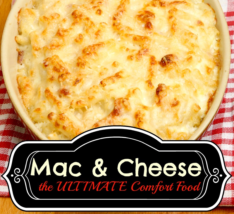 Macaroni and Cheese the ULTIMATE Comfort Food