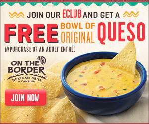 FREE Queso at On the Border – Perfect for a Night Out!!