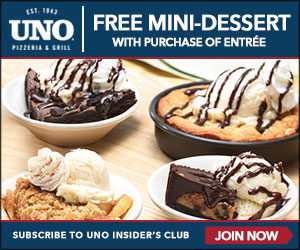 FREE Mini-Dessert with Purchase at UNO Pizzeria & Grill
