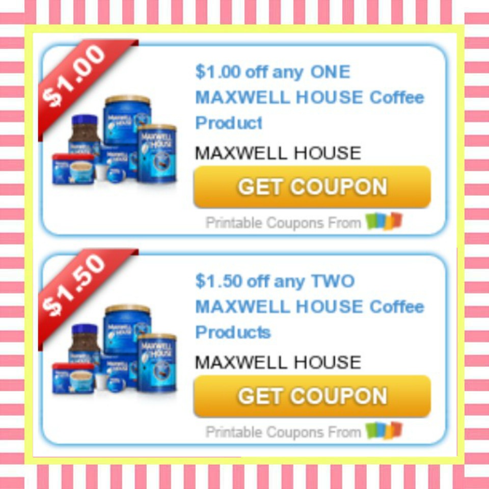 HOT Printable Maxwell House Coupons = PRINT NOW!