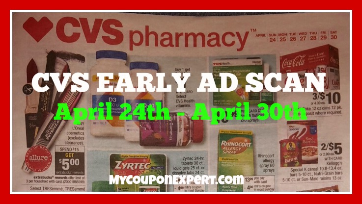 CVS Ad Scan for APRIL 24th- April 30th!  Super Early!