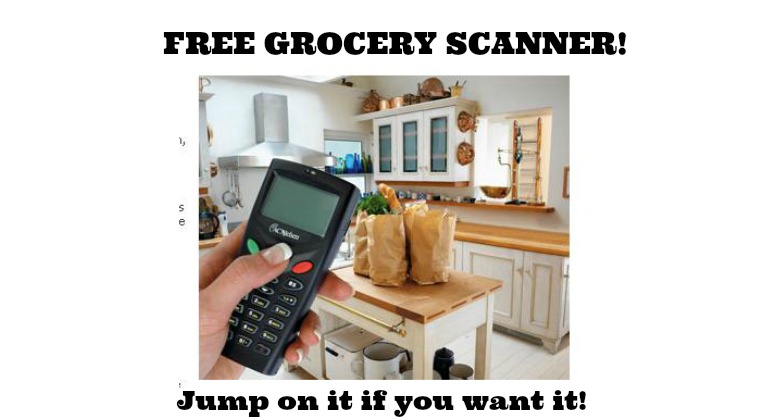 FREE GROCERY SCANNER!!  HURRY NOW if you want it!!