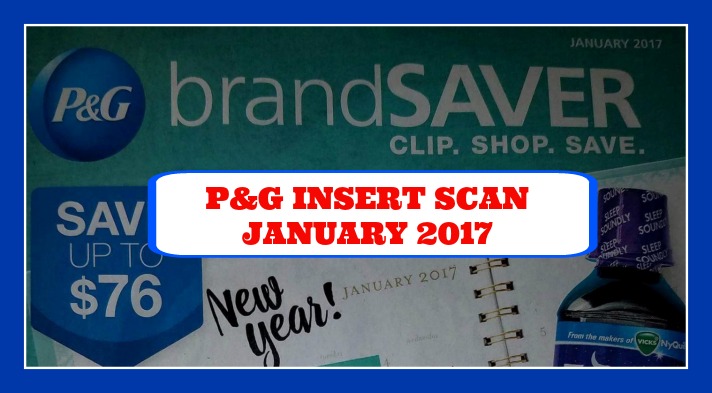 LOOK!!  It’s the JANUARY 2017 P&G Insert!!  Scan all pages!