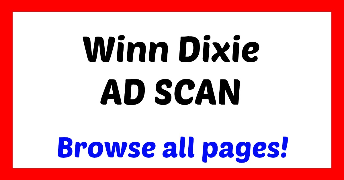 Winn Dixie FULL AD SCAN for September 6th – 12th!!