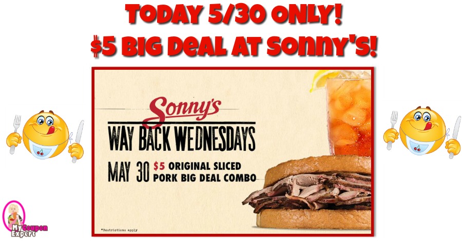 Sonny’s BBQ $5.00 BIG DEAL today only!!