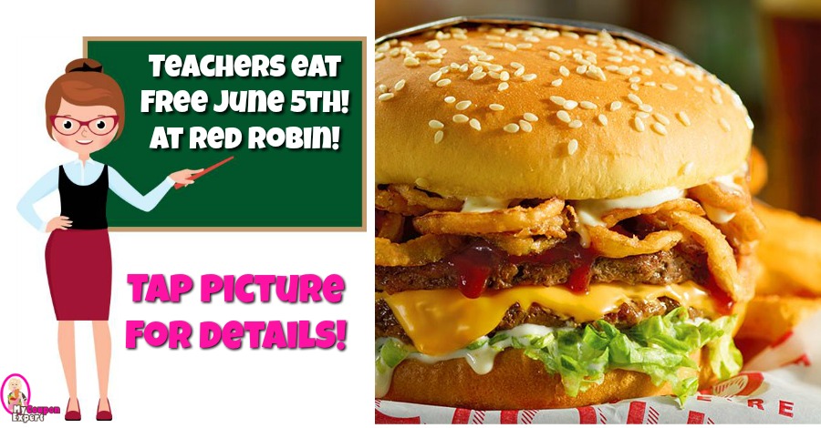 Teachers & School Bus Drivers eat FREE at Red Robin June 5th!