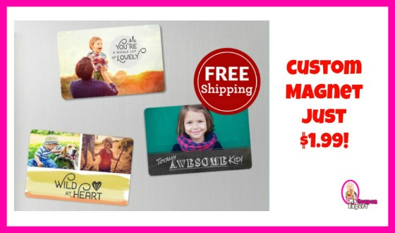 Custom Magnet $1.99 with FREE SHIPPING!  Hurry!
