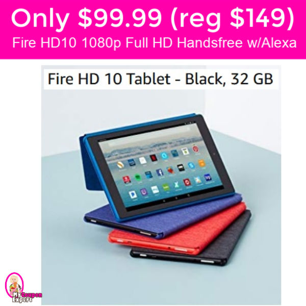 Fire HD10 Tablet Handsfree with Alexa $99.99! Hurry!