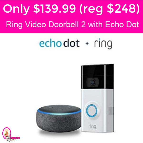 Only $139.00 (reg $248) Ring Video Doorbell with Echo Dot!
