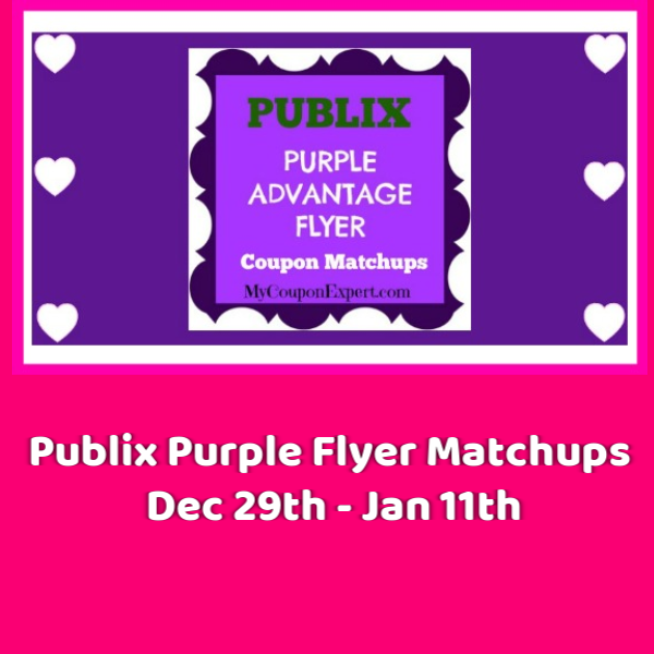 Publix Purple Flyer Coupon Matchups Dec 29th January 11th!